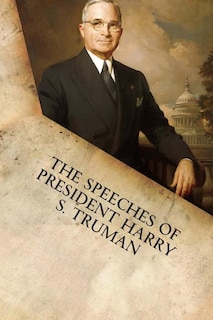 Front cover_The Speeches of President Harry S. Truman