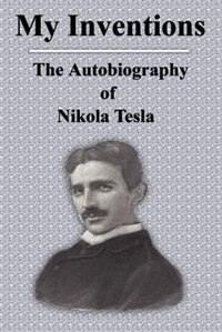 Couverture_My Inventions: The Autobiography Of Nikola Tesla