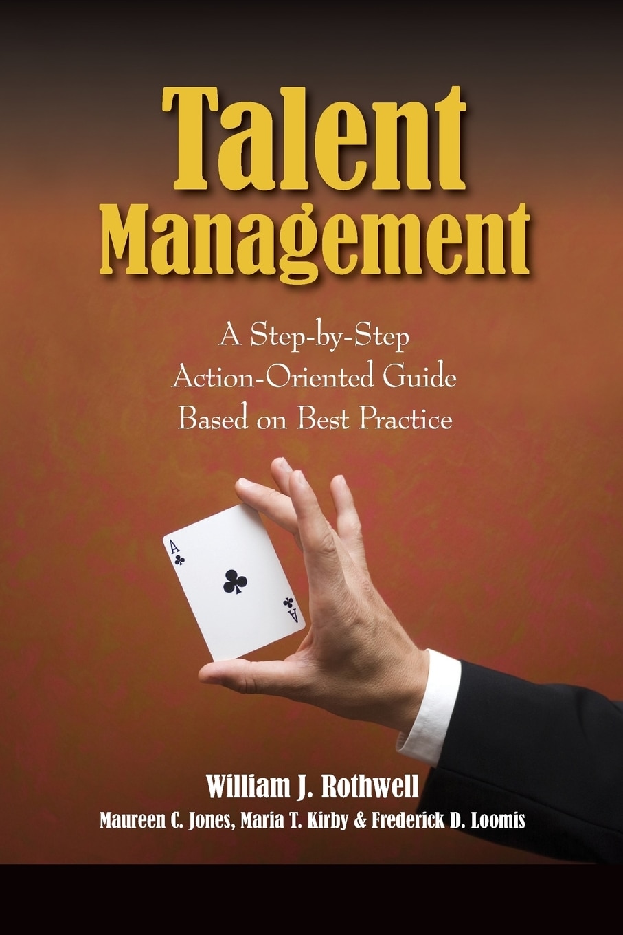 Talent Management: A Step-by-step Action-oriented Guide