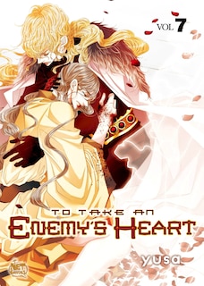 Front cover_To Take An Enemy’s Heart Volume 7