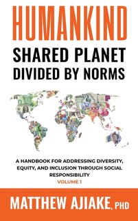 Front cover_Humankind Shared Planet Divided by Norms