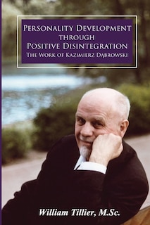Front cover_Personality Development Through Positive Disintegration