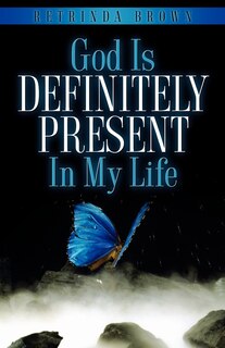 Front cover_God Is Definitely Present In My Life
