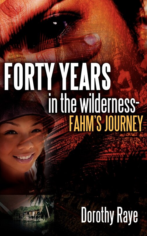 Front cover_Forty Years In The Wilderness-fahm's Journey