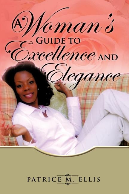 Front cover_A Woman's Guide to Excellence and Elegance