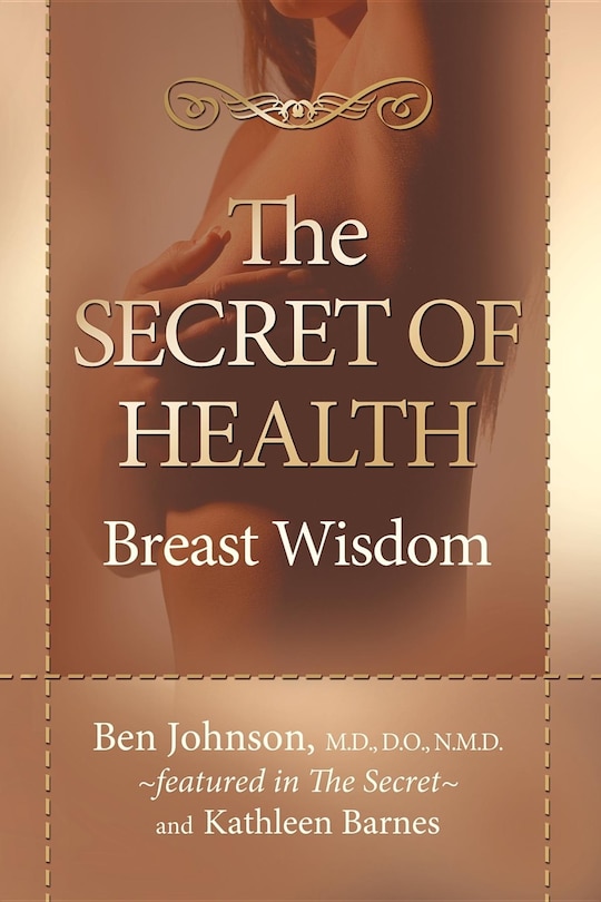 The Secret of Health: Breast Wisdom