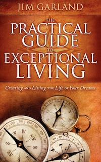 Couverture_The Practical Guide To Exceptional Living