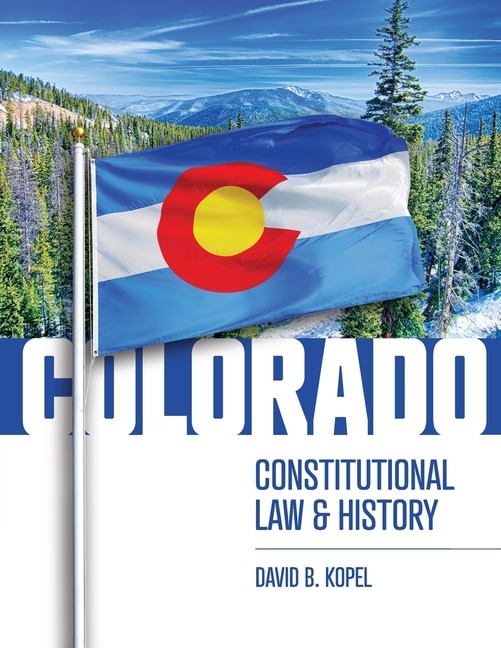 Colorado Constitutional Law And History