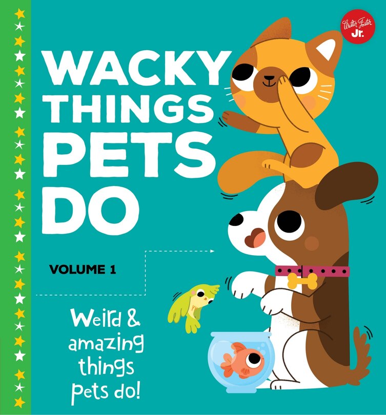 Front cover_Wacky Things Pets Do--Volume 1
