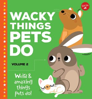 Couverture_Wacky Things Pets Do--Volume 2