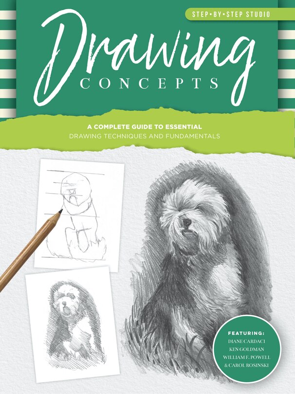 Step-by-step Studio: Drawing Concepts: A Complete Guide To Essential Drawing Techniques And Fundamentals