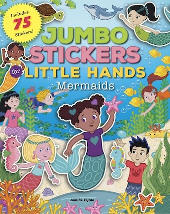 Jumbo Stickers For Little Hands: Mermaids: Includes 75 Stickers