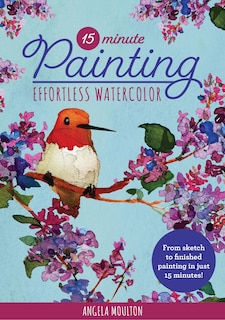 Couverture_15-Minute Painting: Effortless Watercolor