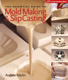 Front cover_The Essential Guide to Mold Making & Slip Casting