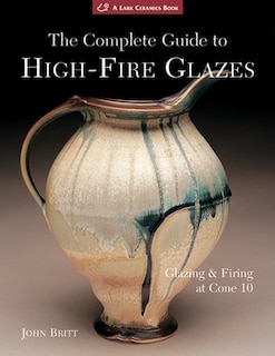 Couverture_The Complete Guide to High-Fire Glazes