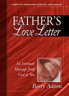 Father's Love Letter: An Intimate Message From God To You (a Book Of Devotional Readings And Prayers)