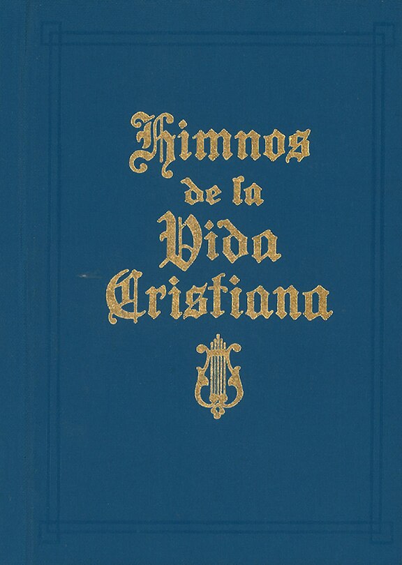 HIMNOS DE LA VIDA CRISTIANA (SPANISH EDITION)