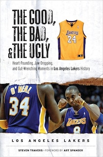 Couverture_The Good, The Bad, & The Ugly: Los Angeles Lakers