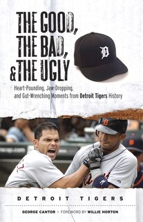 Couverture_The Good, the Bad, & the Ugly: Detroit Tigers