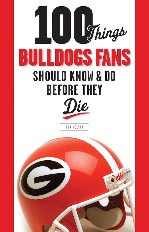 Front cover_100 Things Bulldogs Fans Should Know & Do Before They Die