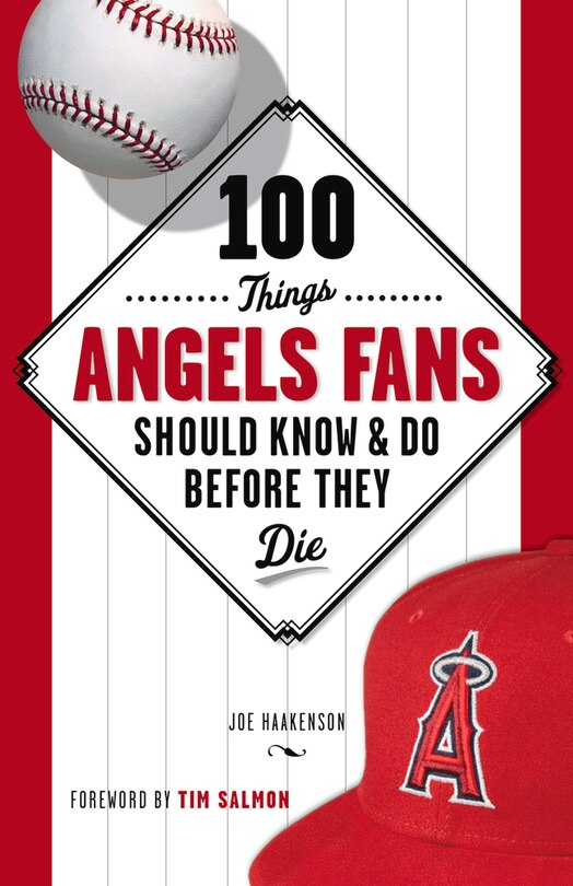 Front cover_100 Things Angels Fans Should Know & Do Before They Die