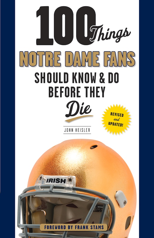 Front cover_100 Things Notre Dame Fans Should Know & Do Before They Die