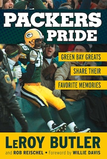 Packers Pride: Green Bay Greats Share Their Favorite Memories