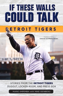 Couverture_If These Walls Could Talk: Detroit Tigers