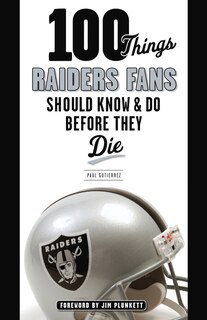 Couverture_100 Things Raiders Fans Should Know & Do Before They Die