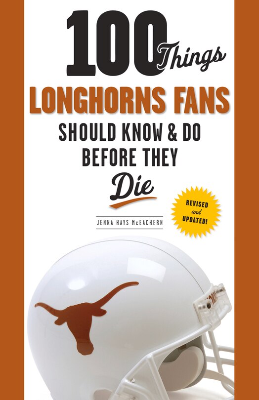 Couverture_100 Things Longhorns Fans Should Know & Do Before They Die