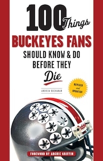 Couverture_100 Things Buckeyes Fans Should Know & Do Before They Die
