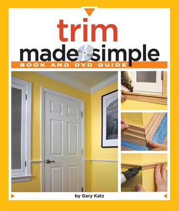 Trim Made Simple: A Book and Step-by-Step Companion DVD