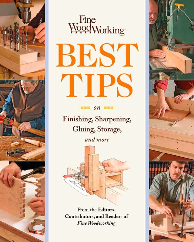 Front cover_Fine Woodworking Best Tips on Finishing Sharpening Gluing Storage and More
