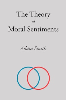 The Theory of Moral Sentiments