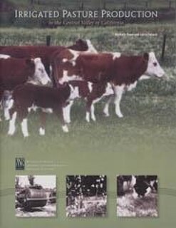 Front cover_Irrigated Pasture Production in the Central Valley of California