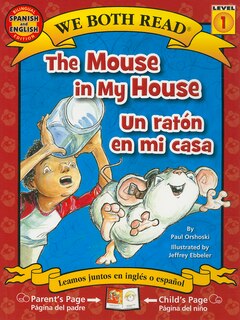 Front cover_The Mouse in My House/Un Raton En Mi Casa