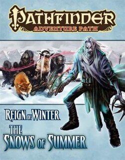 Pathfinder Adventure Path: Reign of Winter Part 1 - The Snows of Summer