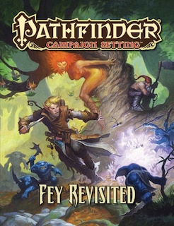 Couverture_Pathfinder Campaign Setting: Fey Revisited