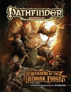 Couverture_Pathfinder Module: Wardens of the Reborn Forge