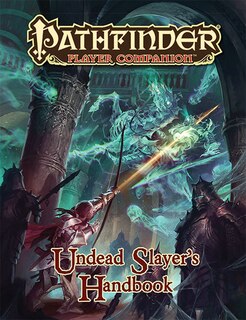 Front cover_Pathfinder Player Companion: Undead Slayer’s Handbook