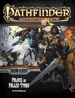 Couverture_Pathfinder Adventure Path: Iron Gods Part 5 - Palace Of Fallen Stars