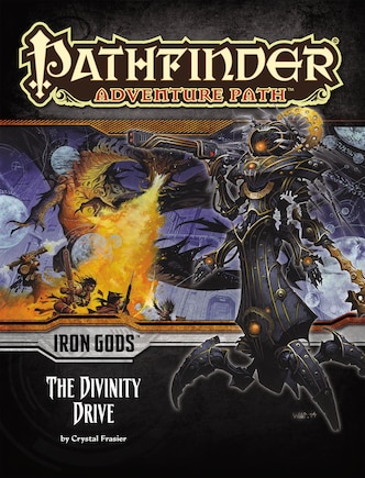 Pathfinder Adventure Path: Iron Gods Part 6 - The Divinity Drive