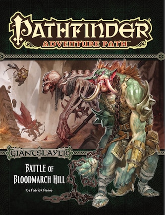 Pathfinder Adventure Path: Giantslayer Part 1 - Battle Of Bloodmarch Hill