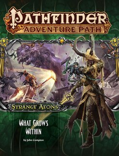 Front cover_Pathfinder Adventure Path: Strange Aeons Part 5 Of 6: What Grows Within