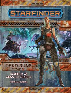 Couverture_Starfinder Adventure Path: Incident At Absalom Station (dead Suns 1 Of 6)
