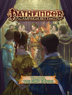 Front cover_Pathfinder Campaign Setting: Taldor: The First Empire