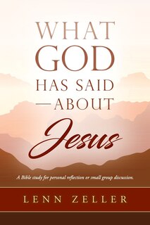 Front cover_What God Has Said-About Jesus