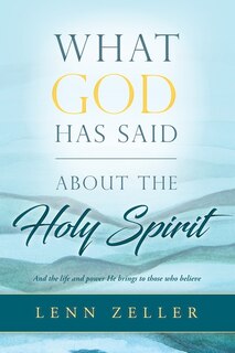 Front cover_What God Has Said-About the Holy Spirit