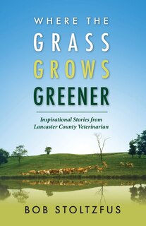 Front cover_Where the Grass Grows Greener