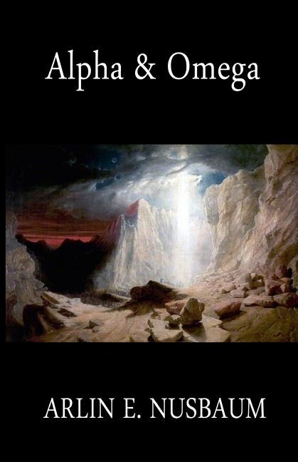 Alpha & Omega, The Beginning And The Ending Of The Revelation Of John